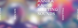 Annika Kahrs Shifting Sounds